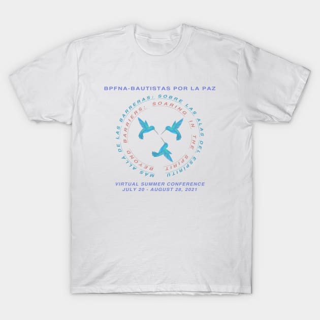 Virtual Summer Conference 2021 T-Shirt by BPFNA-Bautistas por la Paz